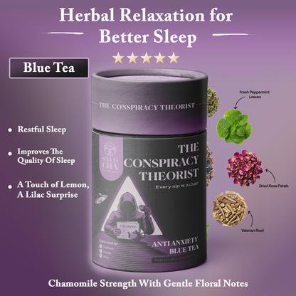 The Conspiracy Theorist (Blue Tea with Chamomile for Better Sleep)